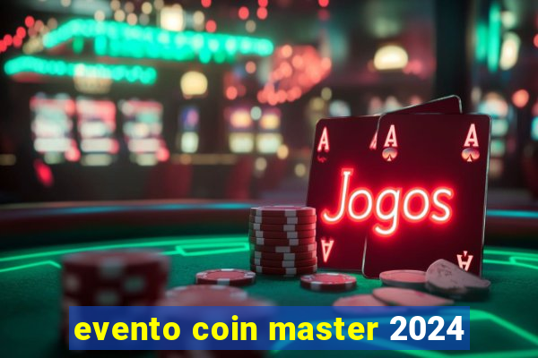 evento coin master 2024